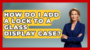 How Do I Add A Lock To A Glass Display Case? - The Memorabilia Zone