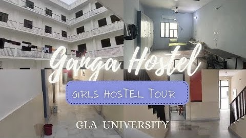 Ganga Girls Hostel Tour || For 1st year Students || GLA University