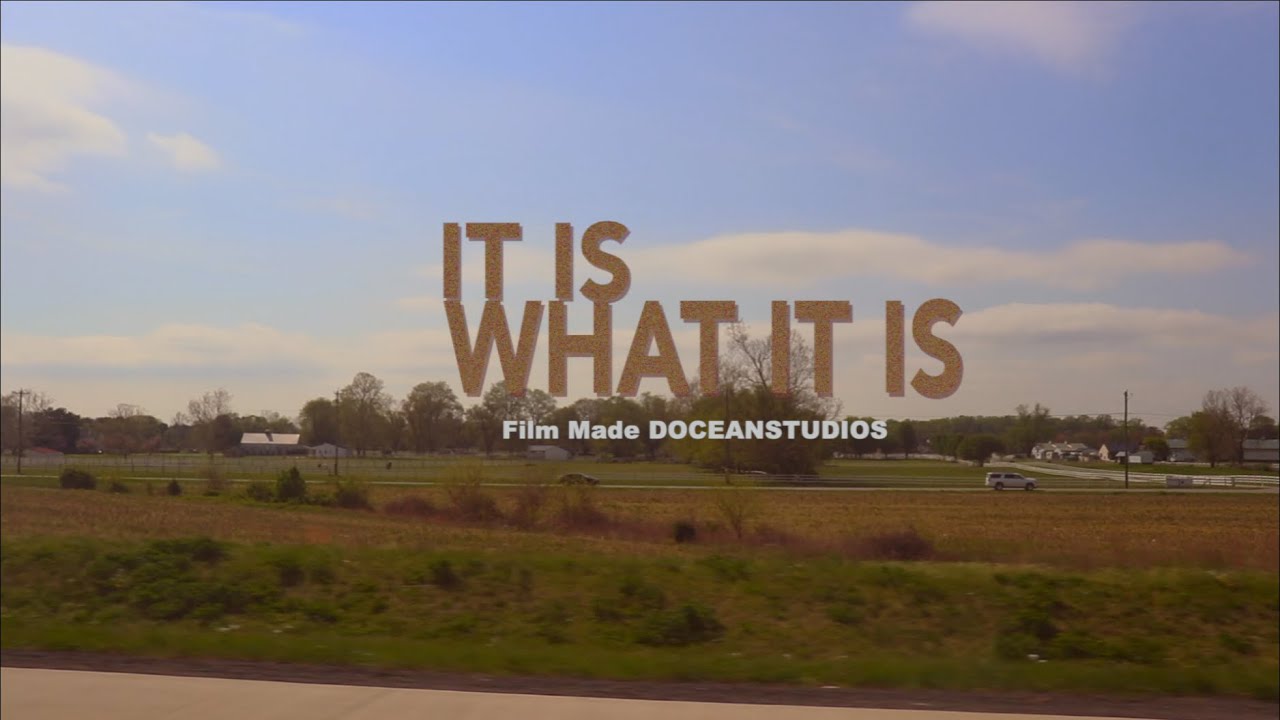 It Is What It Is