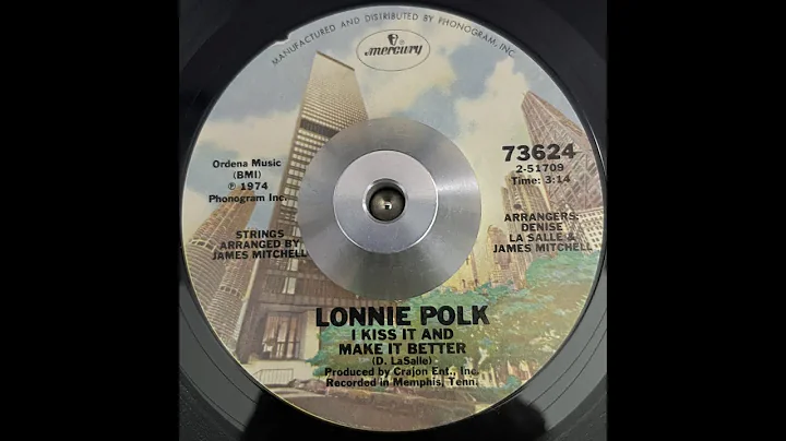 Lonnie Polk   I Kiss it and Make It Better