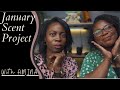 January Scent Project and a Special Guest - Experiencing Fragrances With Amina