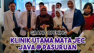 Grand Opening Klinik Utama Mata JEC JAVA @ Pasuruan