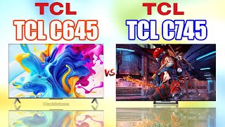 TCL C645 QLED Smart TV vs TCL C745 QLED Gaming TV | TCL C645 vs TCL C745 |