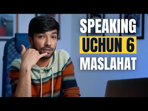 INGLIZ TILI | SPEAKING UCHUN 6 MASLAHAT!