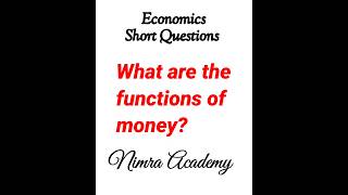 What are the functions of money microeconomics economics macroeconomics functions money