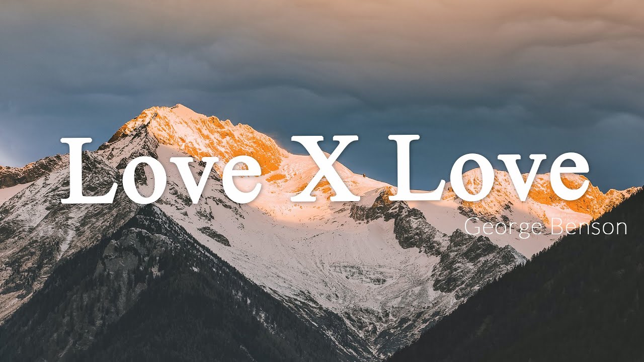 Love X Love Benson [Lyrics + Vietsub] YouTube