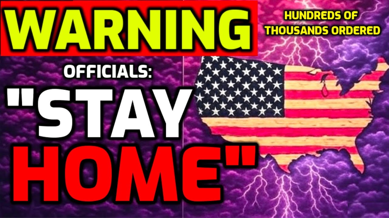 WARNING ⚠️ Officials issue "STAY HOME" Orders for Hundreds of Thousands of People