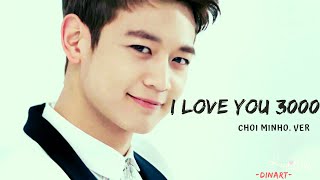 [FMV] I Love You 3000. ▪ SHINee Minho. Ver