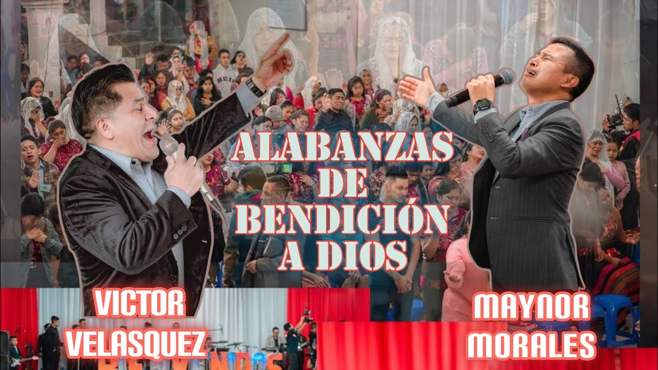 Victor Velásquez | Maynor Morales | LO MAS NUEVO | ALABANZAS DE BENDICIÓN 🕊️