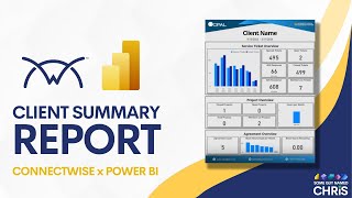 CLIENT SUMMARY REPORT | CONNECTWISE x POWER BI