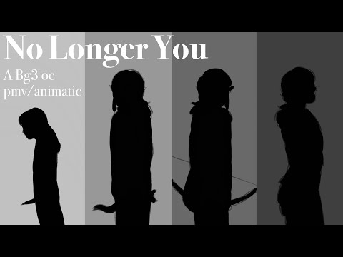 No Longer You | A Bg3 Dark Urge Oc P.M.V/Animatic
