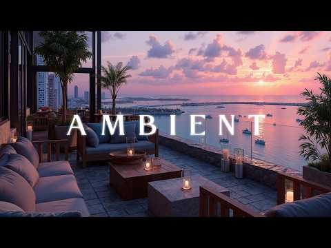 Luxus Chillout Lounge - Sunset Musik \u0026 Ruhige Rooftop Vibes 2026
