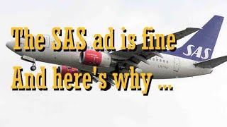 The new SAS ad is just fine - and here is why ...