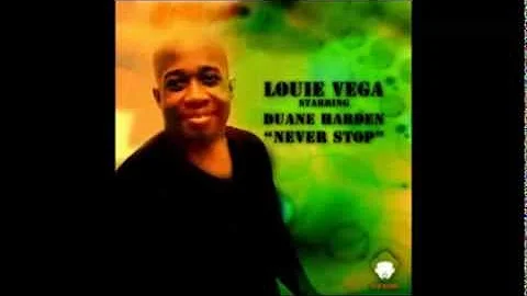 Louie Vega feat. Duane Harden - Never Stop (Sunset...