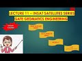 Lecture 11  isro insat satellite series gate geomatics engineering tutorial   gate geomatics