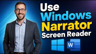 How To Use Windows Narrator Screen Reader With Microsoft Word [2026 Guide]