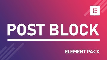 How to Create Post Block Widget by Element Pack