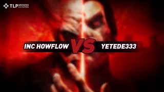 TLP Weekend La Laguna - Tekken 7 - INC Howflow VS Yetede333 - Gran Final