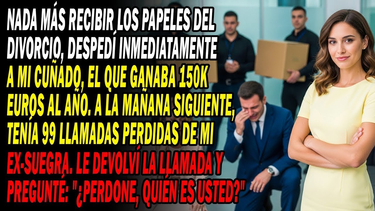 Firmé El Divorcio Y Eché A Mi Cuñado De 150K€💔 Su Madre Llamó 📞 Y Le Dije😏 _¿Disculpe, Quién Habla_