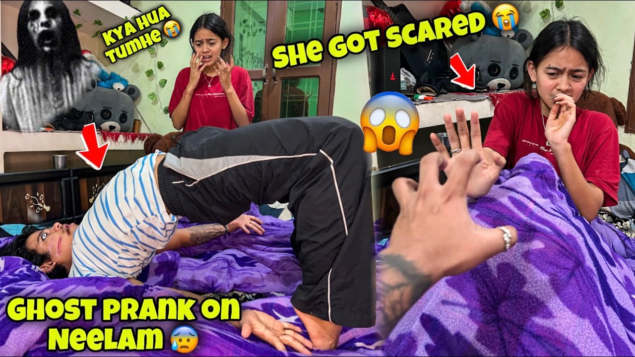 Ghost prank on Neelam 😱 | she got scared 😭 | daily vlogging day - 5 ❤️