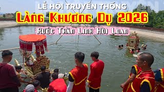 Details Lễ Rước Các Vị Thần Linh Hồi Loan Trong Lễ hội Truyền Thống Làng Khương Dụ 2026 Update