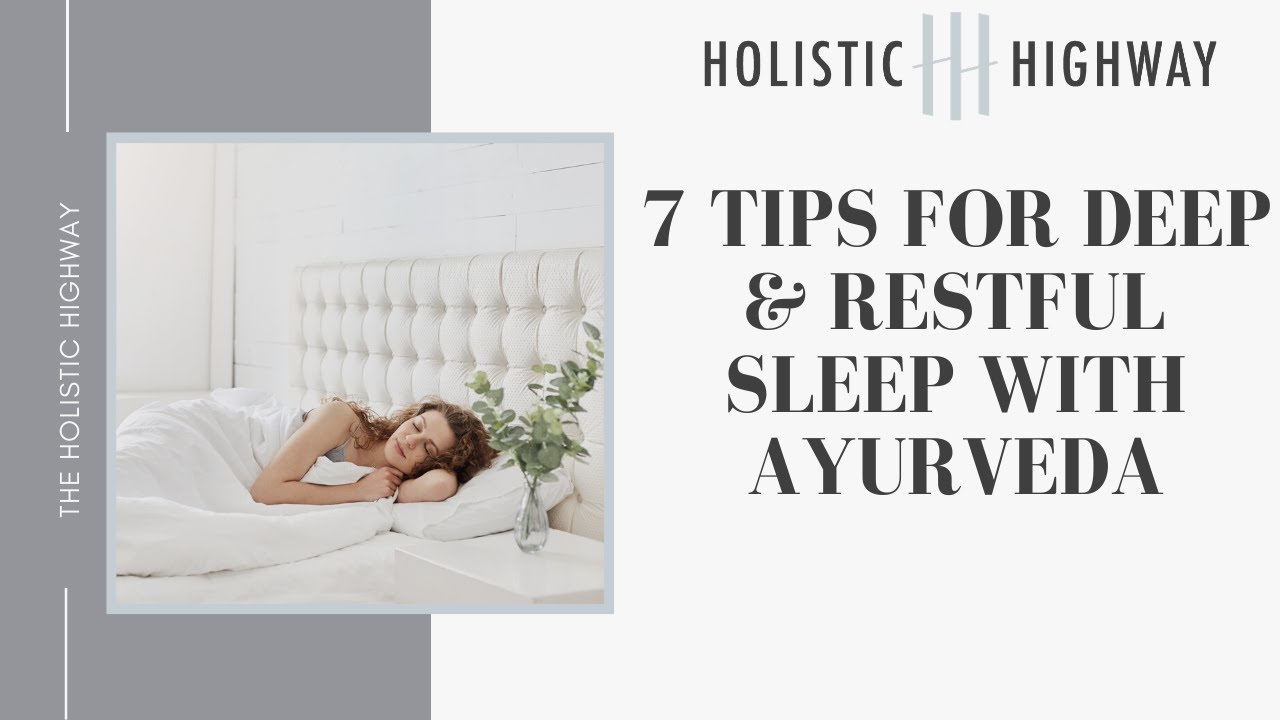 7 Tips for Deep & Restful Sleep with Ayurveda - YouTube