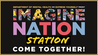 Imagine Nation - Come Together: Our Annual Show