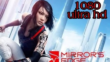 mirror edge catalyst first 13 min full gamplay  in 1080 ultra hd