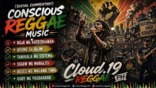 CONSCIOUS REGGAE MUSIC (SOCIAL COMMENTARY) - CLOUD.19 REGGAE PH