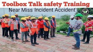Toolbox talk Safety Training || topic Near Miss incident, Accident