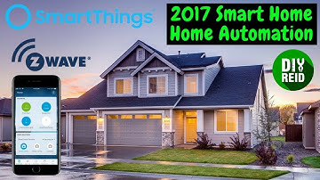 My 2017 Smart Home - SmartThings Home Automation Setup