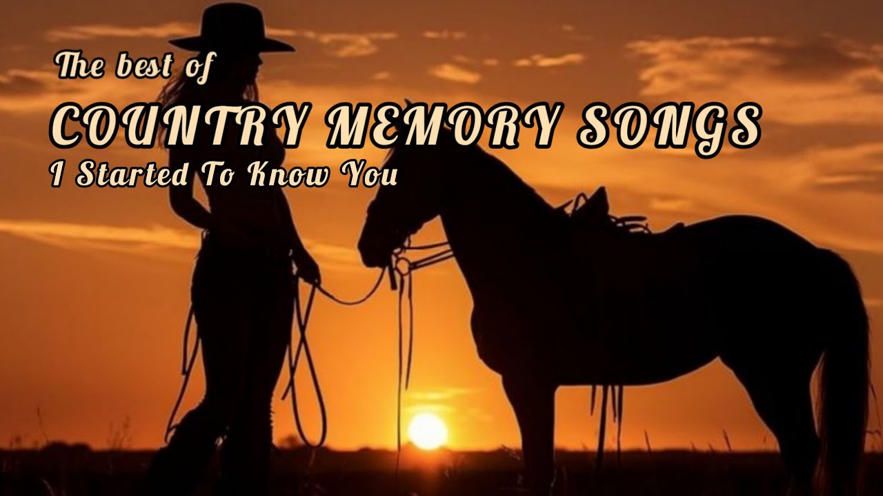 COUNTRY MEMORY SONGS - When I Started To Know You - YouTube