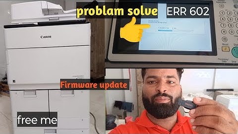 How to update Canon Advance 6575/8505 firmware and get this error. #err602 #harddisk