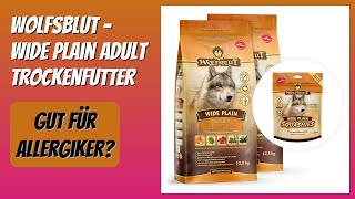 BEWERTUNG (2026): WOLFSBLUT – Wide Plain Adult Trockenfutter. Infos