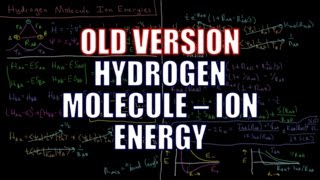 Quantum Chemistry 10.3 - Hydrogen Molecule-Ion 1: Energy (Old Version)