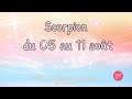 🔹️Votre #semaine du 5 au 11 #août2024 les #scorpion ♏🔹️