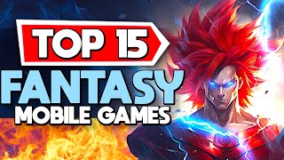 Top 15 Fantasy Mobile Games Android + iOS