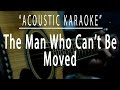 download The man who can't be moved - Acoustic karaoke (The Script) - Acoustic Lounge download The man who can't be moved - Acoustic karaoke (The Script) - Acoustic Lounge