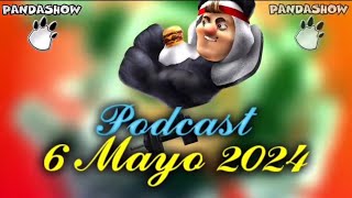 06 Mayo 2024 El Panda Show Podcast