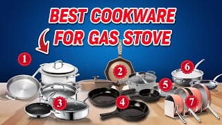 Best Cookware for Gas Stove: Top 7 Picks for Home Chefs