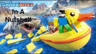 SharkBite 2 In A Nutshell