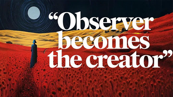 consciousness creates reality (the power of observation)