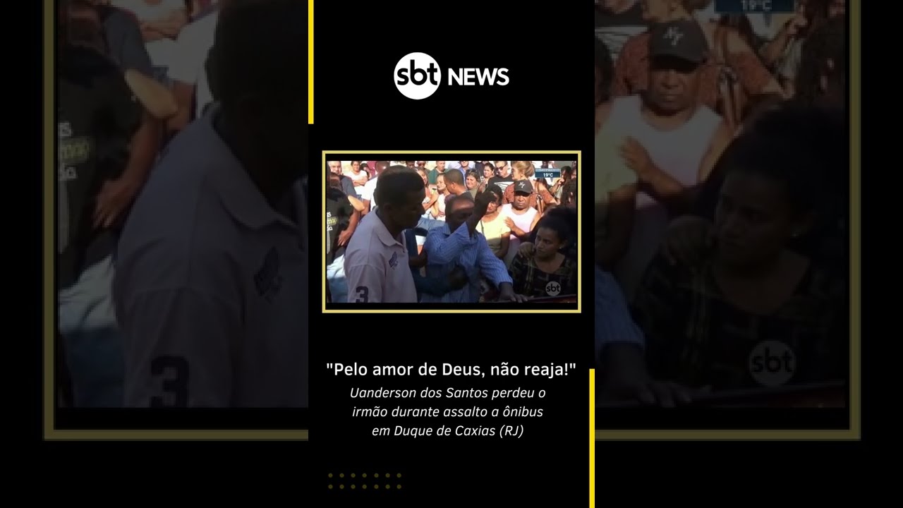 “Pelo amor de Deus, não reaja”, diz irmão de vítima de assalto no Rio