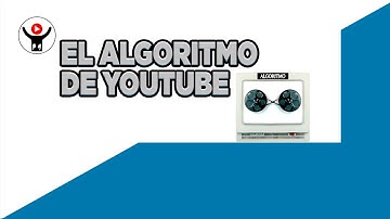 ▶️ El ALGORITMO de YouTube // La red NEURONAL de YouTbue