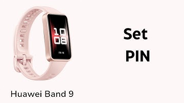 How To Set PIN On Huawei Band 9