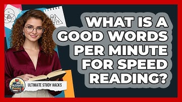 What Is A Good Words Per Minute For Speed Reading? - Ultimate Study Hacks