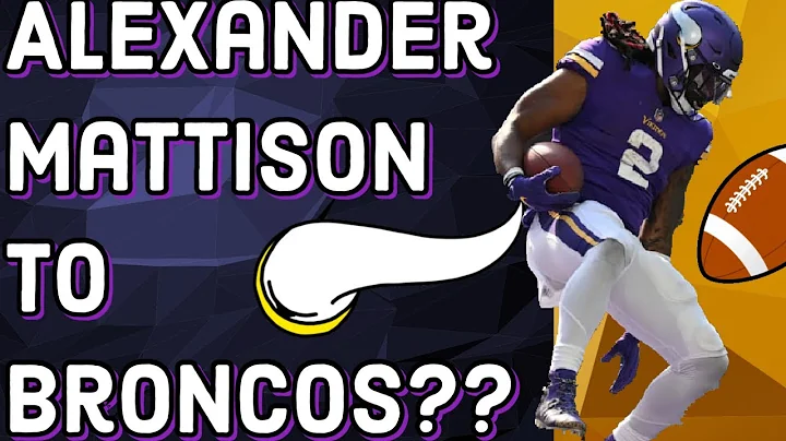 Alexander Mattison Trade Candidate for the Broncos?
