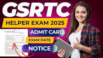 gsrtc helper exam date 2025 | gsrtc helper call letter | gsrtc helper admit card download