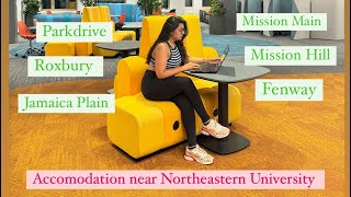 Housing/Accomodation Near Northeastern University Boston. Roxbury /Boylston / Jvue / Mission Main