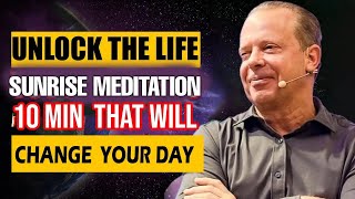10 MINUTE SUNRISE MEDITATION - Change Your Mood For The Day